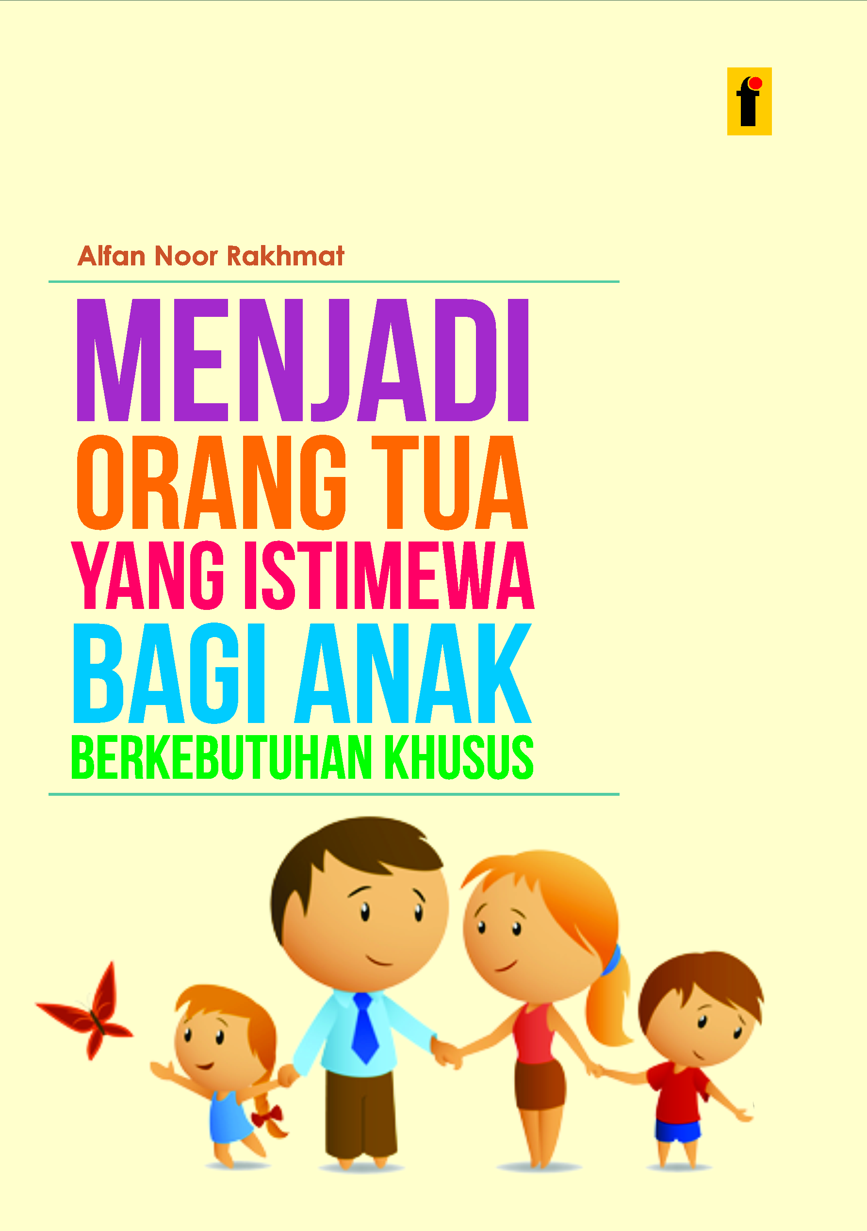 Buku MENJADI ORANG TUA YANG ISTIMEWA BAGI ANAK BERKEBUTUHAN KHUSUS ...