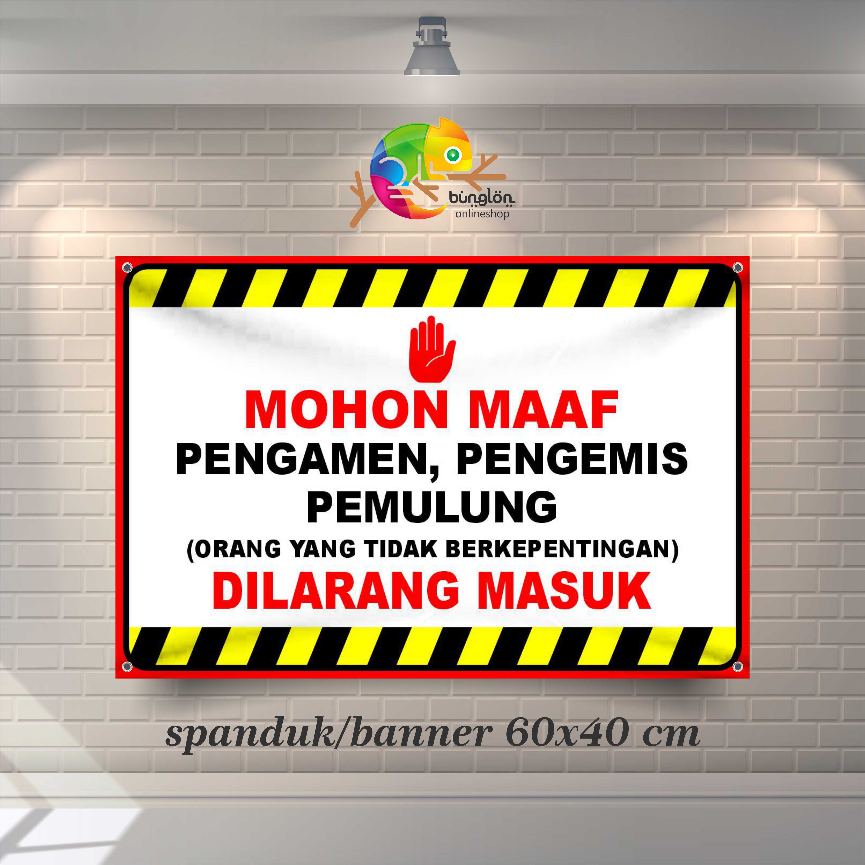 Spanduk Banner Mohon Maaf Pengamen, Pengemis Dilarang Masuk | Lazada ...