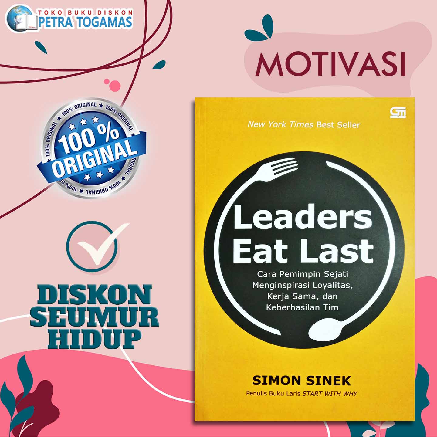 Buku Motivasi Leaders Eat Last Cara Pemimpin Sejati Menginspirasi