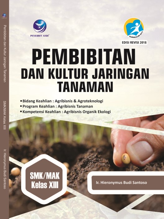 Buku Pembibitan Dan Kultur Jaringan Tanaman, Bidang Keahlian Agribisnis ...