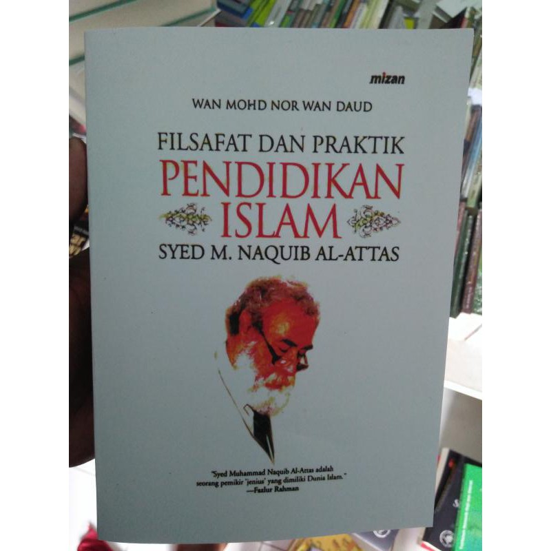 Filsafat Dan Praktik Pendidikan Islam Syed M Naquib Al Attas Lazada