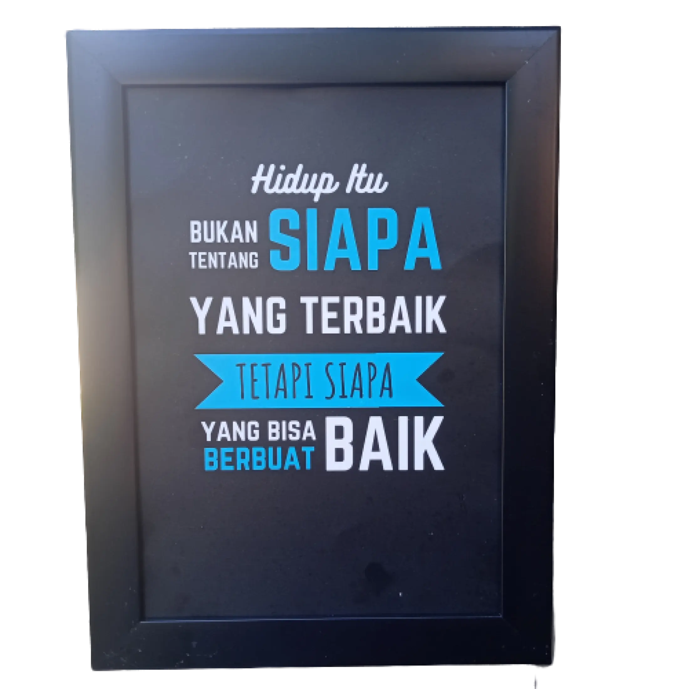 Hiasan Dinding A4 21x30cm Pigura Ruangan Poster Dinding Bingkai Foto Frame Foto Pajangan Ruangan Wall Decor Tulisan Inspiratif Quote Hidup Itu Bukan Tentang Siapa Yang Terbaik Tetapi Siapa Yang Bisa Berbuat Baik Lazada Indonesia